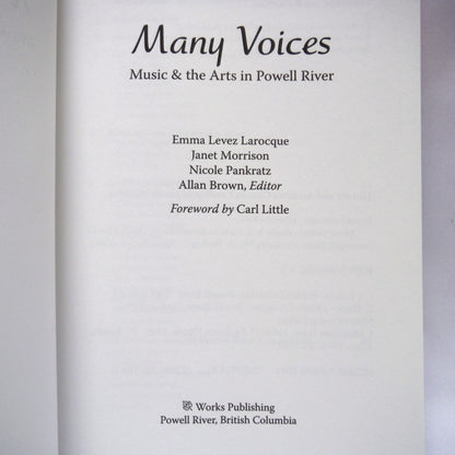 MANY VOICES, Music and the Arts in Powell River, Short Stories Edited by Allan Brown (2004 1st Ed.)