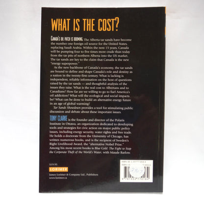 TAR SANDS SHOWDOWN, Canada and the New Politics of Oil in an Age of Climate Change, by Tony Clarke (2008 1st Ed.)