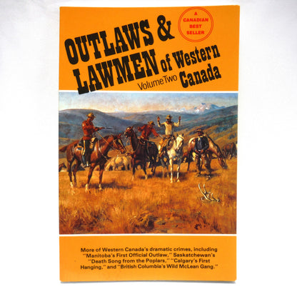 OUTLAWS & LAWMEN OF WESTERN CANADA, Volume Two (1996 1st Ed.)