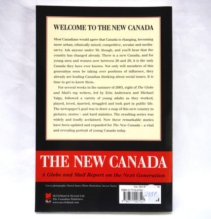 THE NEW CANADA, A Globe and Mail Report on the Next Generation, by Erin Anderssen, Michael Valpy, and Others (2004 1st Ed.)