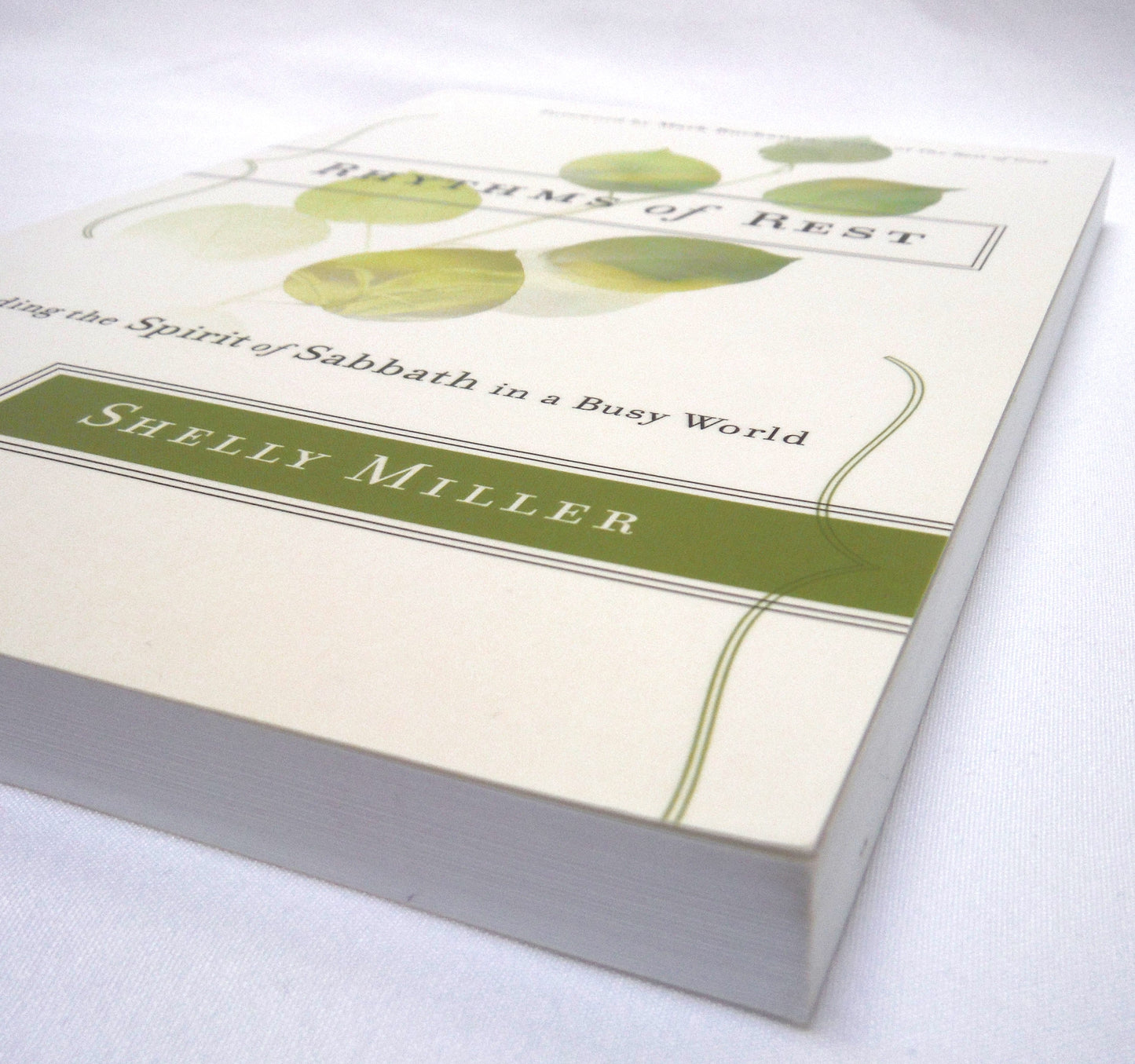 RHYTHMS OF REST, Finding the Spirit of Sabbath in a Busy World, by Shelly Miller (2016 1st Ed.)
