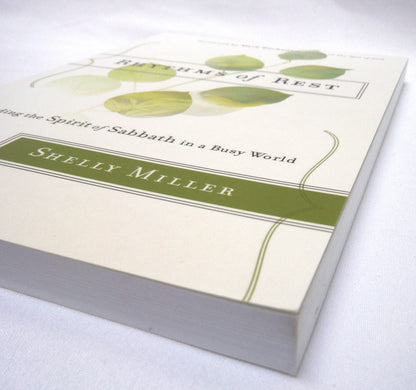 RHYTHMS OF REST, Finding the Spirit of Sabbath in a Busy World, by Shelly Miller (2016 1st Ed.)
