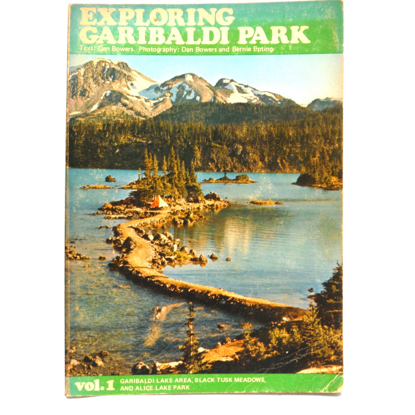 EXPLORING GARIBALDI PARK, VOLUME 1, by Dan Bowers (1972 1st Ed.)