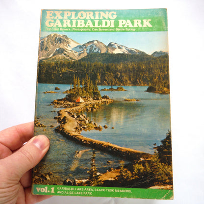 EXPLORING GARIBALDI PARK, VOLUME 1, by Dan Bowers (1972 1st Ed.)