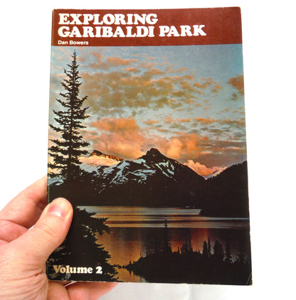 EXPLORING GARIBALDI PARK, VOLUME 2, by Dan Bowers (1977 1st Ed.)