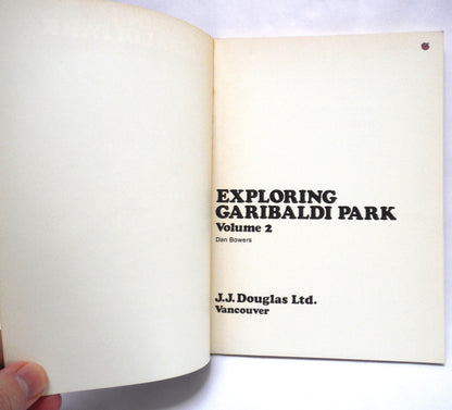 EXPLORING GARIBALDI PARK, VOLUME 2, by Dan Bowers (1977 1st Ed.)