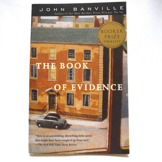 THE BOOK OF EVIDENCE, A Novel by John Banville (2001 1st Ed.)
