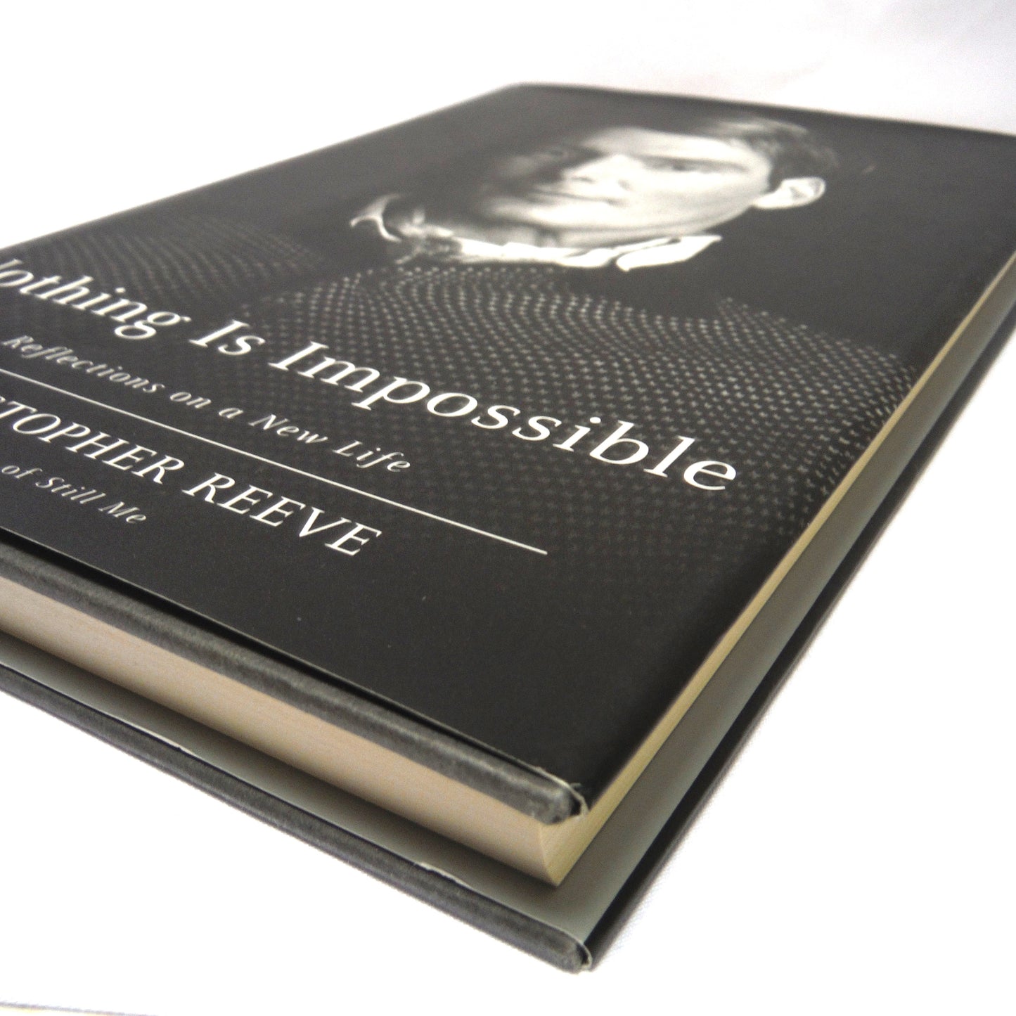 NOTHING IS IMPOSSIBLE, Reflections on a New Life, by Christopher Reeve (2002 1st Ed.)