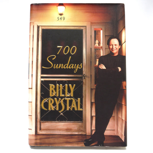 700 SUNDAYS, An Autobiography by Billy Crystal (2005 1st Ed.)