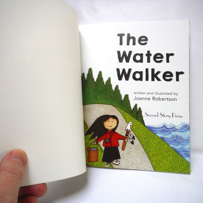 THE WATER WALKER, Written and Illustrated by Joanne Robertson (2017 1st Ed.)