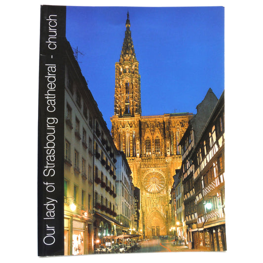 OUR LADY OF STRASBOURG CATHEDRAL-CHURCH, A Visitors Guide by Madeleine Klein-Ehrminger (1984  1st Ed.)