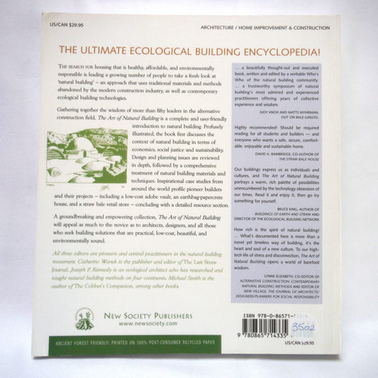 THE ART OF NATURAL BUILDING: Design, Construction, Resources, Edited by Joseph F. Kennedy, Michael G. Smith and Catherine Wanek (2010 1st Ed.)