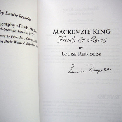MacKENZIE KING, Friends & Lovers, by Louise Reynolds (1st Ed. SIGNED)