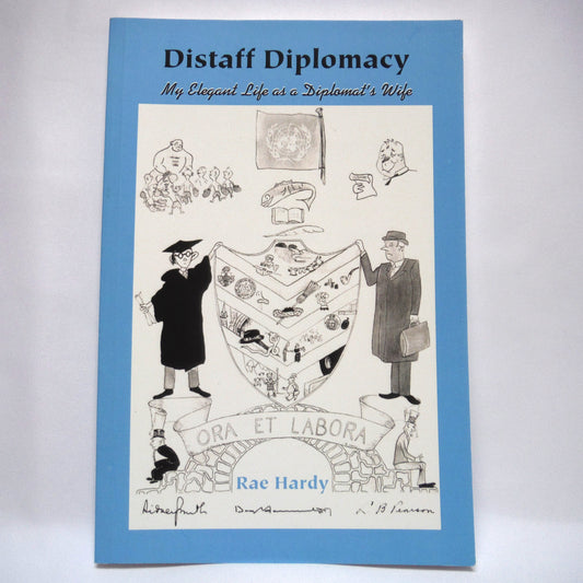 DISTAFF DIPLOMACY, My Elegant Life as a Diplomat's Wife, by E. Rae Hardy (1st Ed. SIGNED)