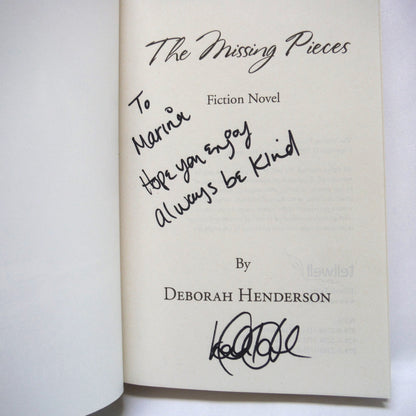 THE MISSING PIECES, A Novel by Deborah Henderson (1st Ed. SIGNED)