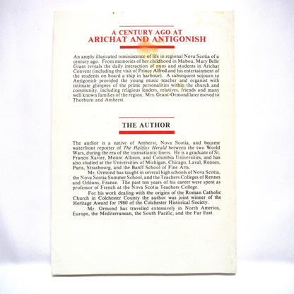 A CENTURY AGO AT ARICHAT AND ANTIGONISH, Reminiscences of Mary Belle Grant Ormond (1860-1947) by Douglas Somers Ormond (1st Ed. SIGNED)