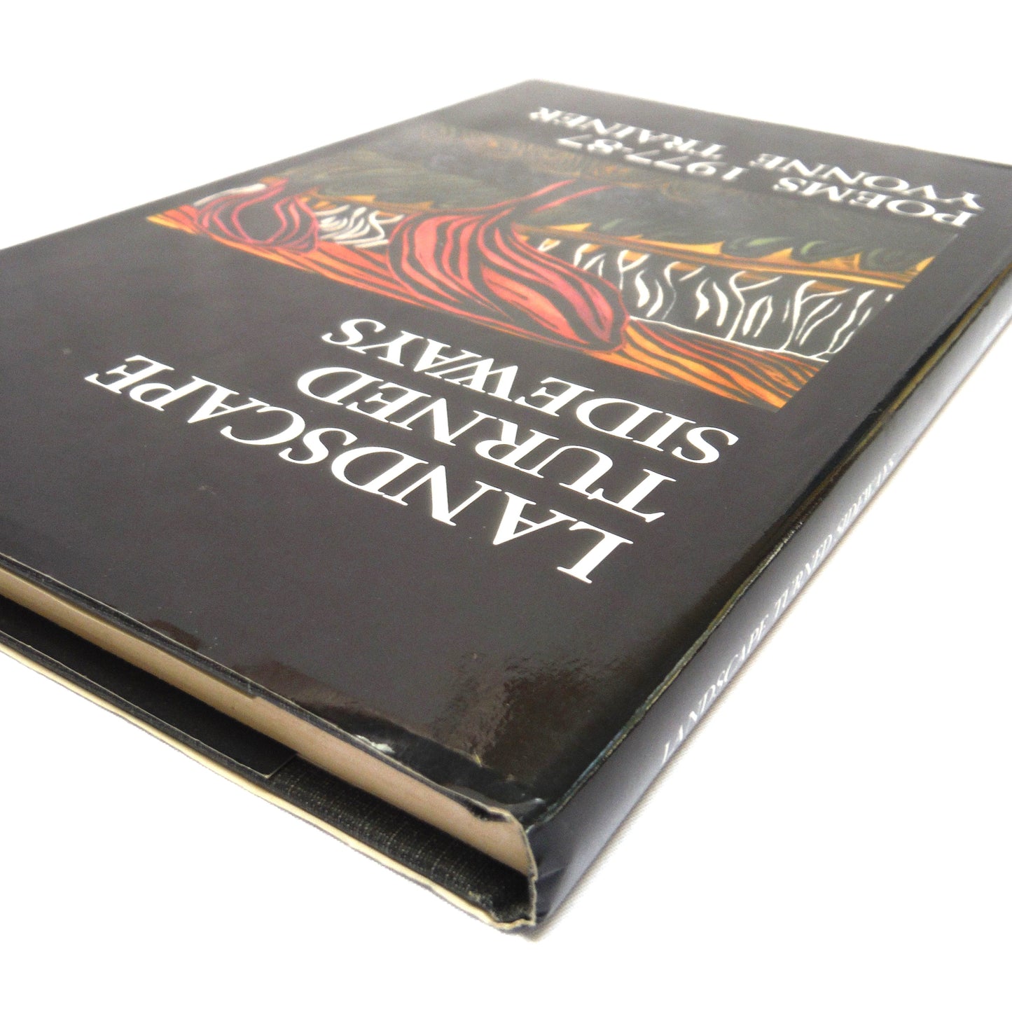 LANDSCAPE TURNED SIDEWAYS, Collected Poems 1977-1987, by Yvonne Trainer (1st Ed. SIGNED)
