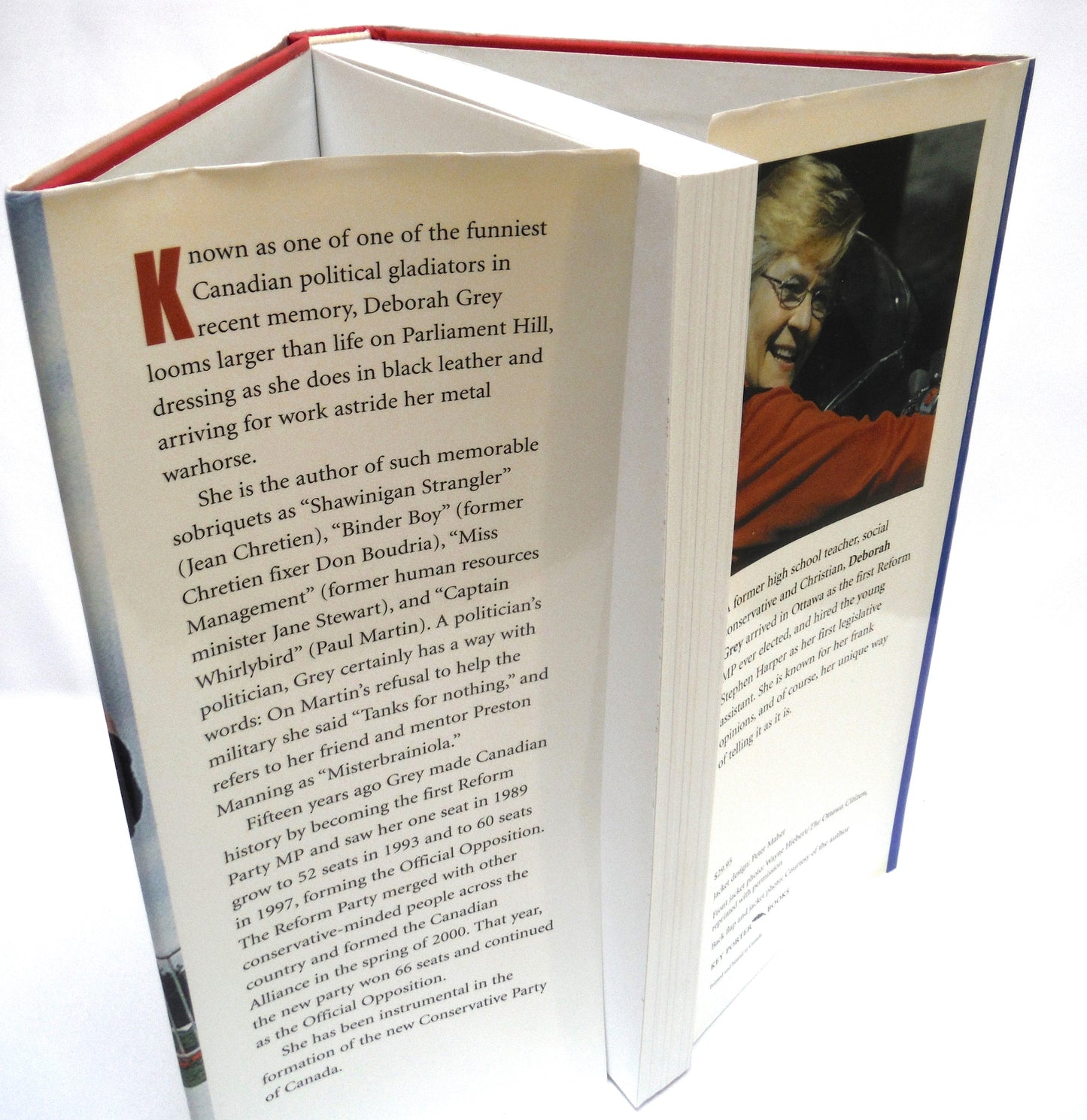 NEVER RETREAT, NEVER EXPLAIN, NEVER APOLOGIZE, My Life, My Politics, An Autobiography by Deborah Grey (1st Ed. SIGNED)