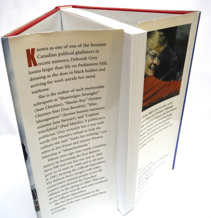 NEVER RETREAT, NEVER EXPLAIN, NEVER APOLOGIZE, My Life, My Politics, An Autobiography by Deborah Grey (1st Ed. SIGNED)