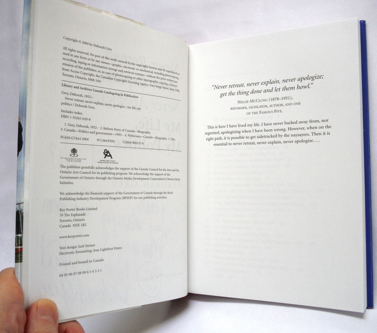 NEVER RETREAT, NEVER EXPLAIN, NEVER APOLOGIZE, My Life, My Politics, An Autobiography by Deborah Grey (1st Ed. SIGNED)