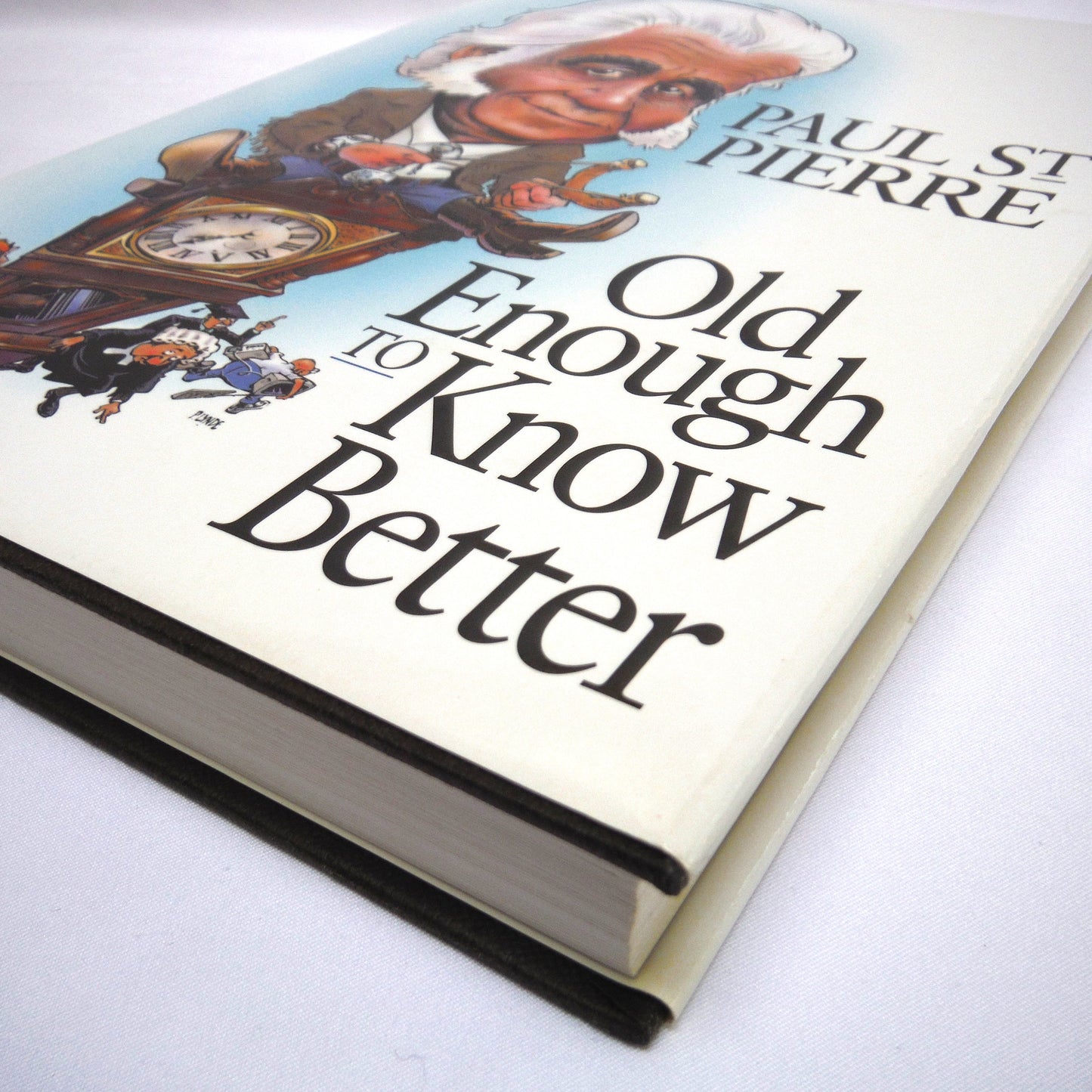 OLD ENOUGH TO KNOW BETTER, Short Stories by Paul St. Pierre (1st Ed. SIGNED)