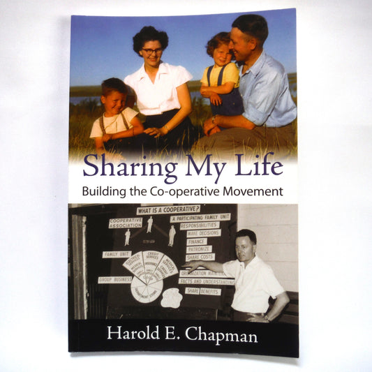 SHARING MY LIFE, Building the Co-operative Movement, by Harold E. Chapman (1st Ed. SIGNED)