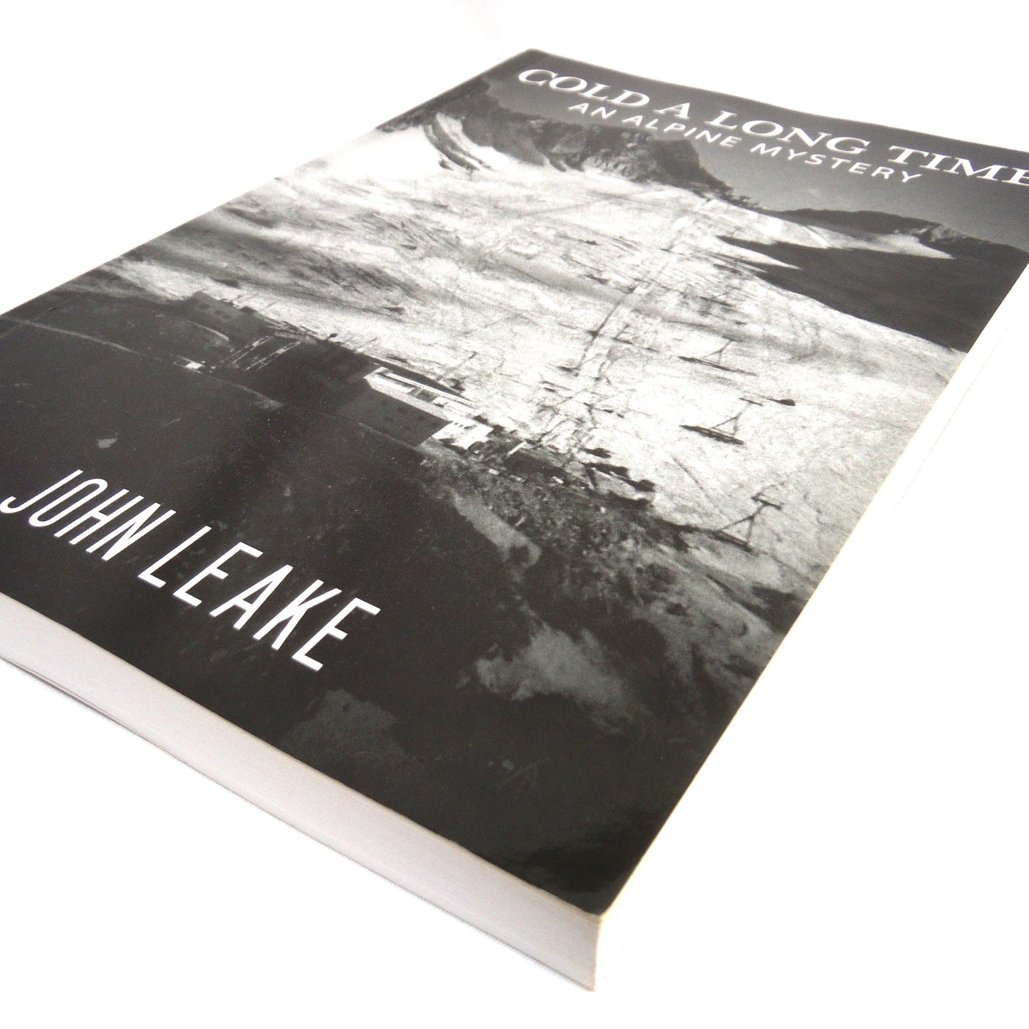 COLD A LONG TIME, An Alpine Mystery by John Leake (1st Ed. SIGNED)