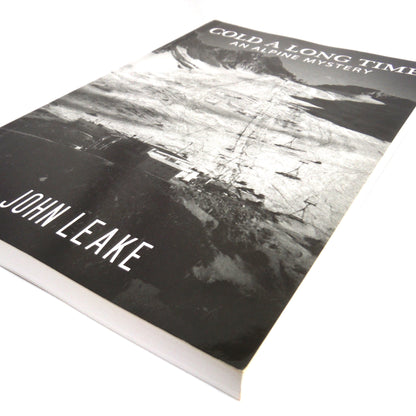 COLD A LONG TIME, An Alpine Mystery by John Leake (1st Ed. SIGNED)