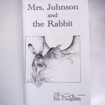 MRS. JOHNSON AND THE RABBIT, A Story by Jim Creighton (1st Ed. SIGNED)