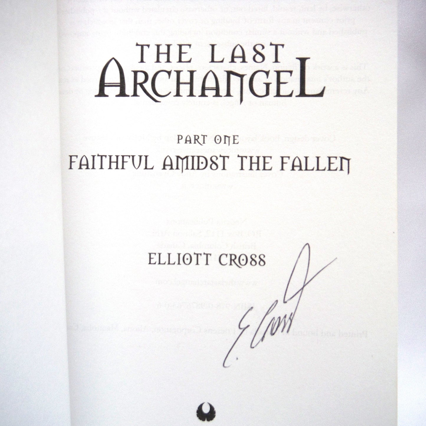 THE LAST ARCHANGEL, Part I, II, and III, A Trio of Books by Elliott Cross, with BONUS Archangel IV Rare Postcard Included! (1st Ed. SIGNED)