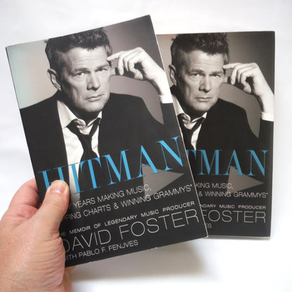 HITMAN, Forty Years Making Music, Topping Charts and Winning Grammys. The Memoir of Legendary Music Producer DAVID FOSTER, with Pablo F. Fenjves  (2008 1st Ed.)