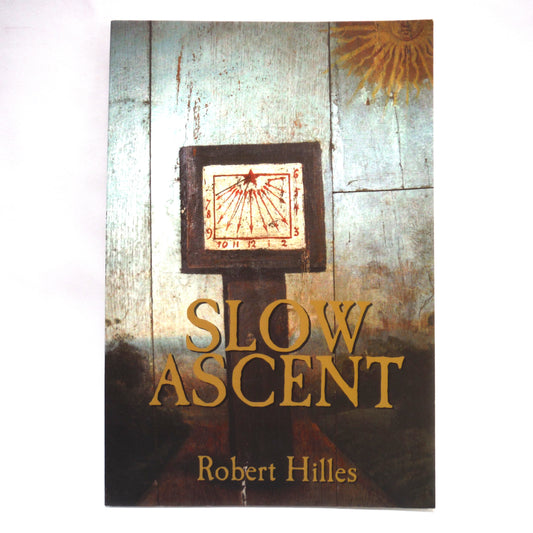 SLOW ASCENT, Poetry by Robert Hilles (1st Ed. SIGNED)