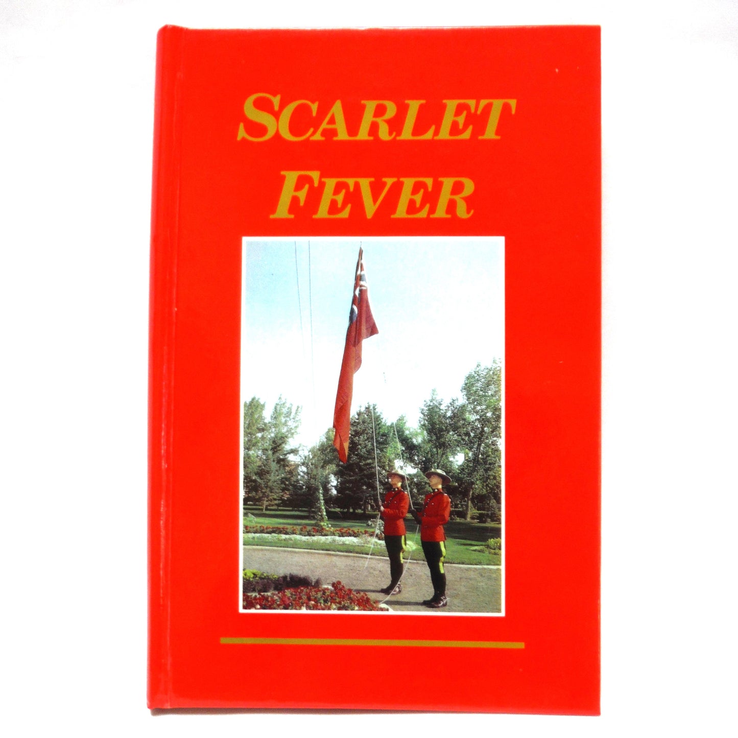 SCARLET FEVER, A story of early years in Banff and my life as a Royal Canadian Mounted Policeman's wife 1914-1956, by Dorothy Standish Paull (1st Ed. SIGNED)