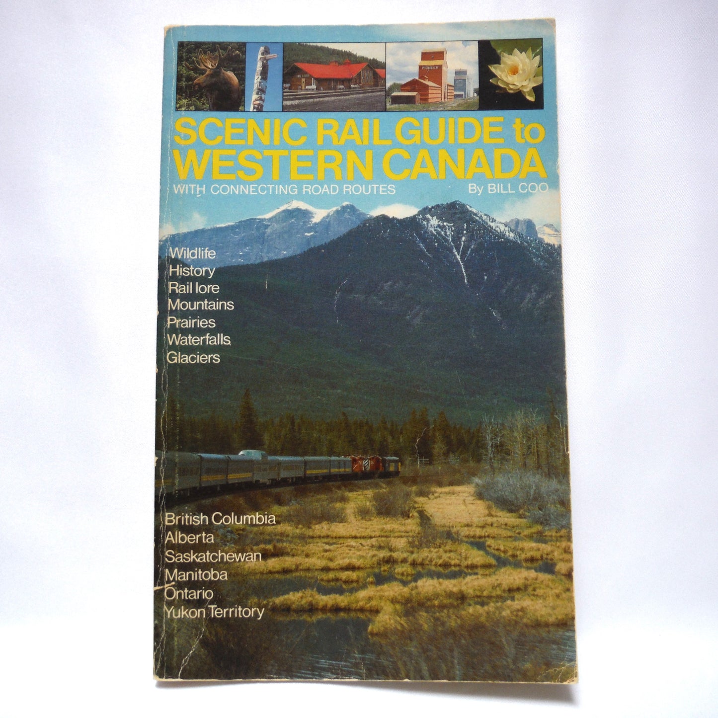 SCENIC RAIL GUIDE TO WESTERN CANADA, with Connecting Road Routes, by Bill Coo (1982 1st Ed.)