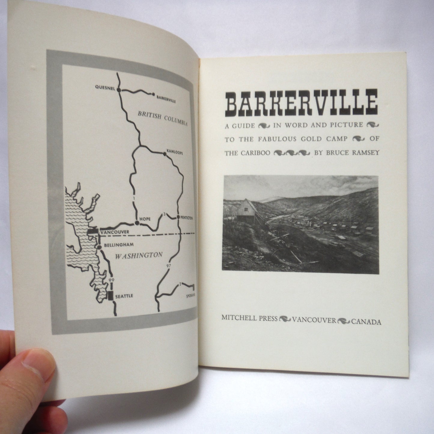 BARKERVILLE, A Guide to the Fabulous Cariboo Gold Camp, by Bruce Ramsey, 1984