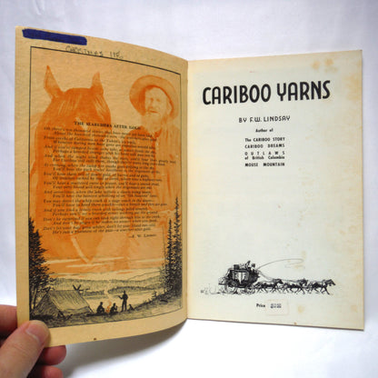 CARIBOO YARNS, Stories by F.W. Lindsay (1974 1st Ed.)