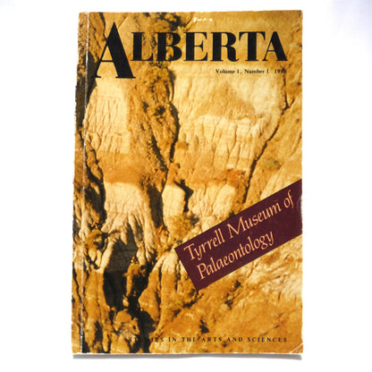 ALBERTA, Studies in The Arts and Sciences, Volume 1, Number 1: THE TYRRELL MUSEUM OF PALAEONTOLOGY  (1988 1st Ed.)