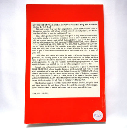 CONCEIVED IN WAR, BORN IN PEACE, Canada's Deep Sea Merchant Marine, by S.C. Heal (1992 1st Ed.)
