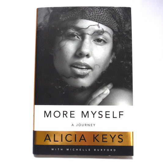 MORE MYSELF, A Journey by Alicia Keys, with Michelle Burford (2020 1st Ed.)