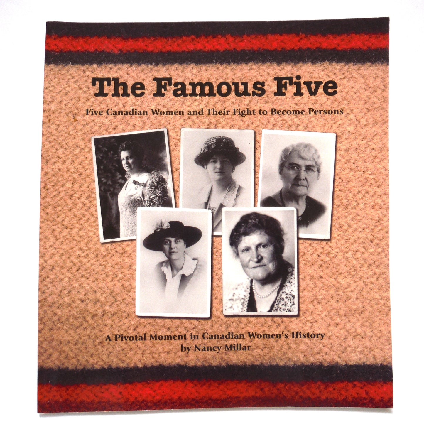 THE FAMOUS FIVE, Five Canadian Women and Their Fight to Become Persons, by Nancy Millar (2003 1st Ed.)