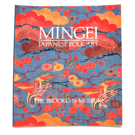 MINGEI, Japanese Folk Art from the BROOKLYN MUSEUM COLLECTION, by Robert Moes, Ainu Section by Anne Pike Tay (1985 1st Ed.)
