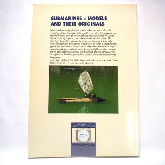 SUBMARINES, MODELS AND THEIR ORIGINALS, The Modeller's World by Carsten Heintze (2005 1st Ed.)