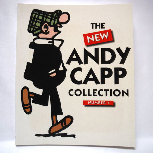 THE NEW ANDY CAPP COLLECTION, Number ONE by Reg Smythe, Edited by Duncan Ion (2004 1st Ed.)