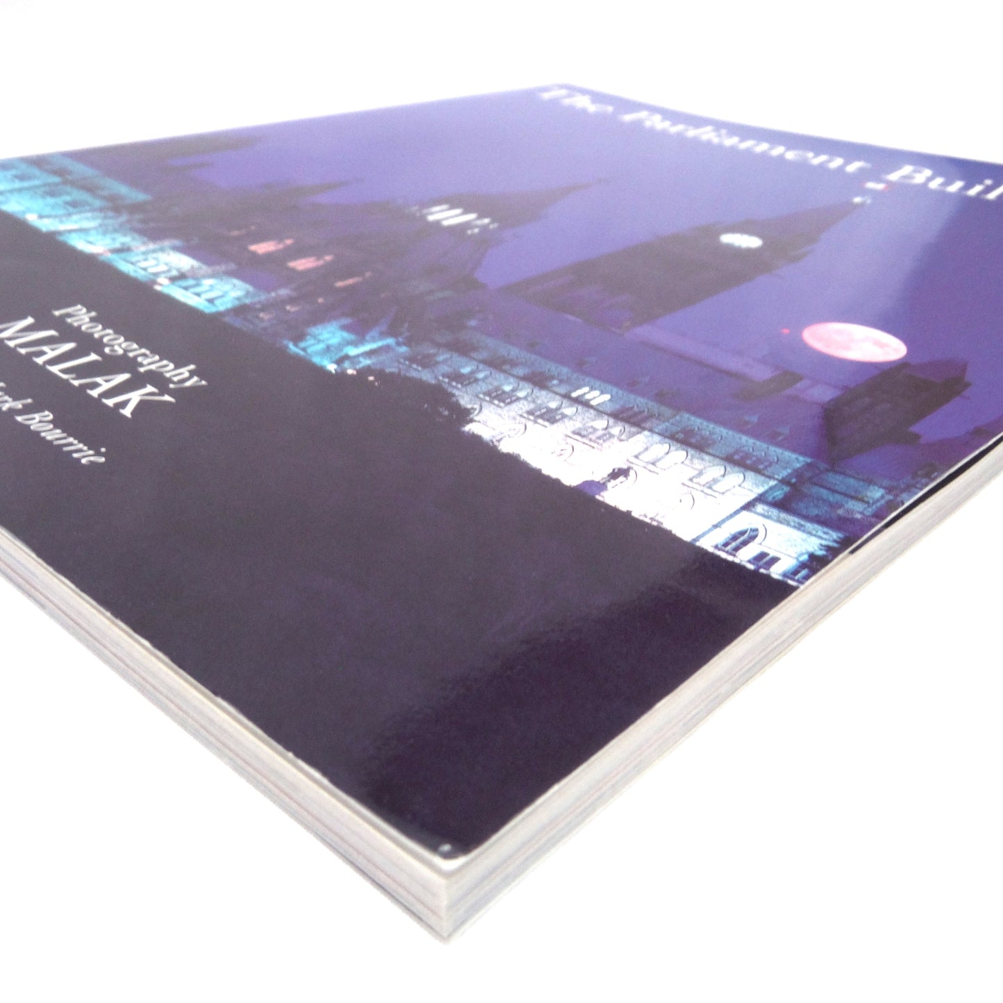 THE PARLIAMENT BUILDINGS, Photography by Malak, Preface by Mark Bourrie (1999 1st Ed.)
