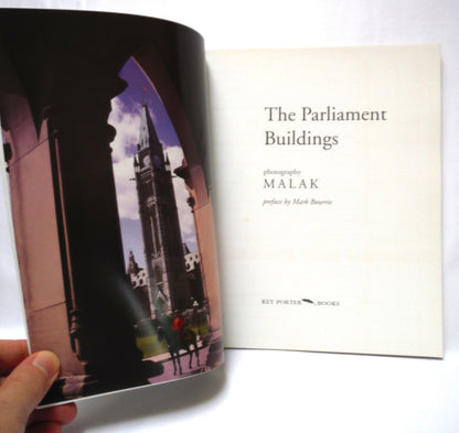 THE PARLIAMENT BUILDINGS, Photography by Malak, Preface by Mark Bourrie (1999 1st Ed.)