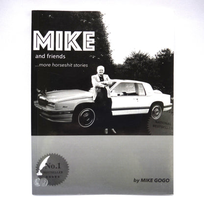 MIKE AND FRIENDS…More HS Stories by Mike Gogo (1st Ed. SIGNED)