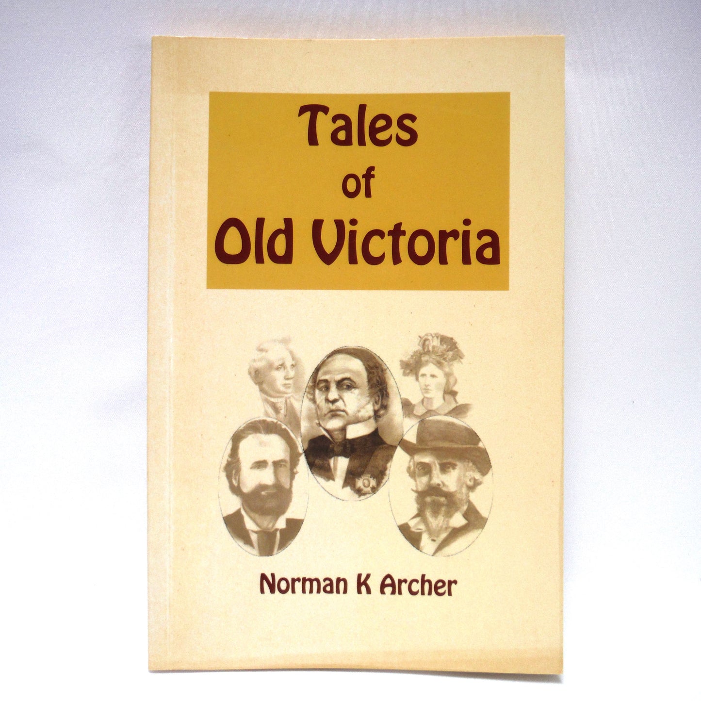 TALES OF OLD VICTORIA, by Norman K. Archer  (1st Ed. SIGNED)