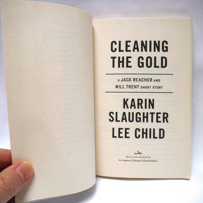 CLEANING THE GOLD, A Jack Reacher and Will Trent Short Story, by Karin Slaughter and Lee Child (2020 1st Ed.)