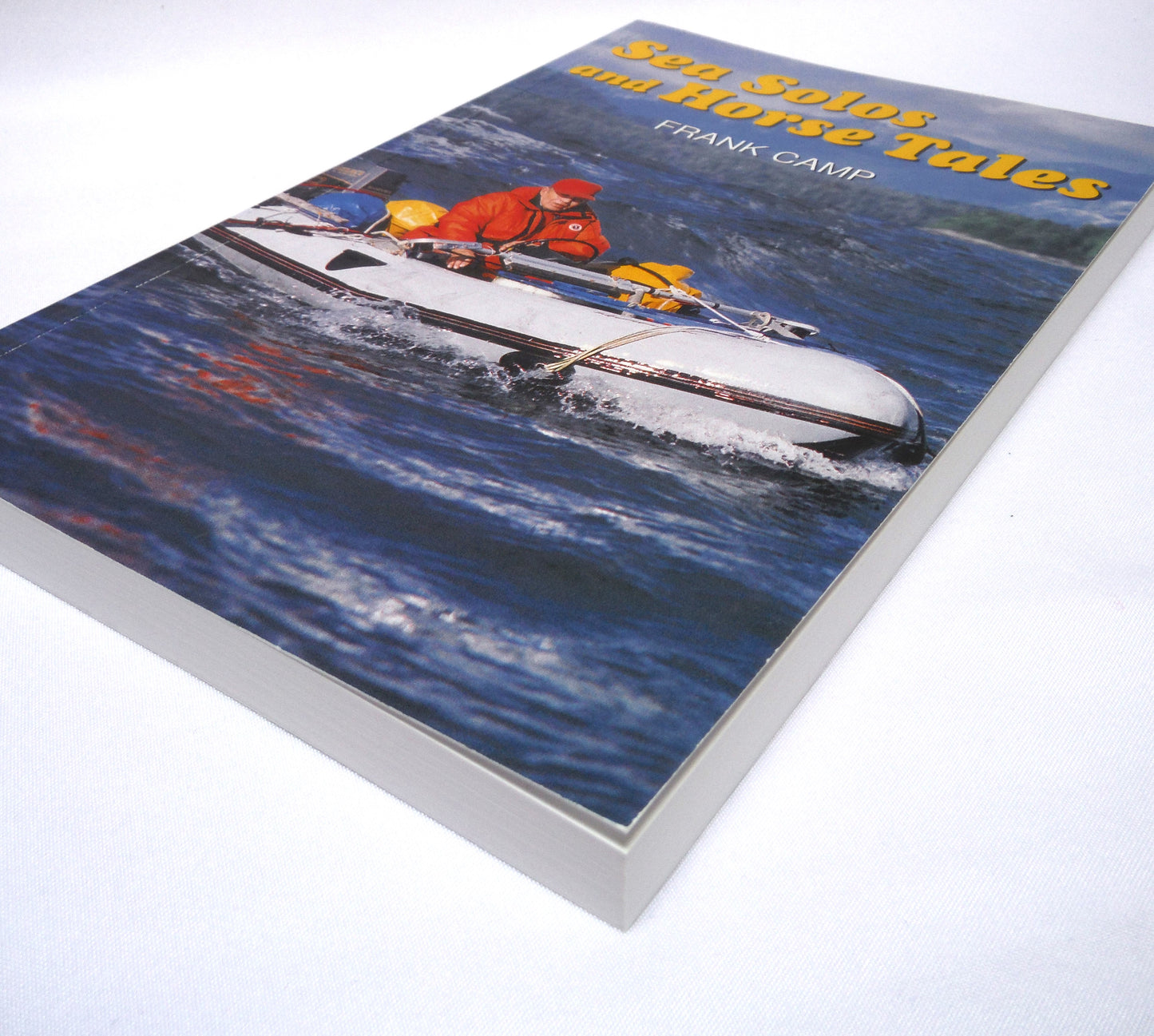 SEA SOLOS AND HORSE TALES, A Life Story by Frank Camp (1999 1st Ed.)