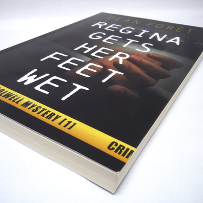REGINA GETS HER FEET WET, A Regina Colwell Mystery [Book #1] by Dean Forêt (2020 1st Ed.)